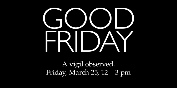 Good Friday Vigil