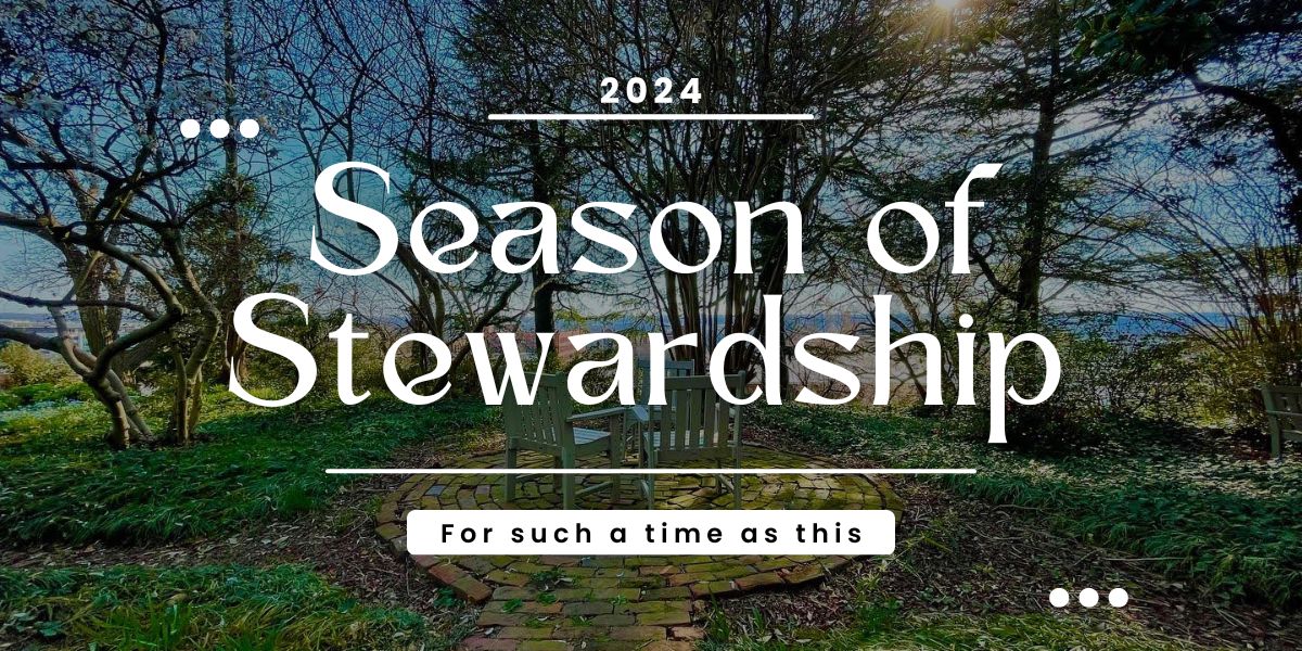 Season of Stewardship: For such a time as this